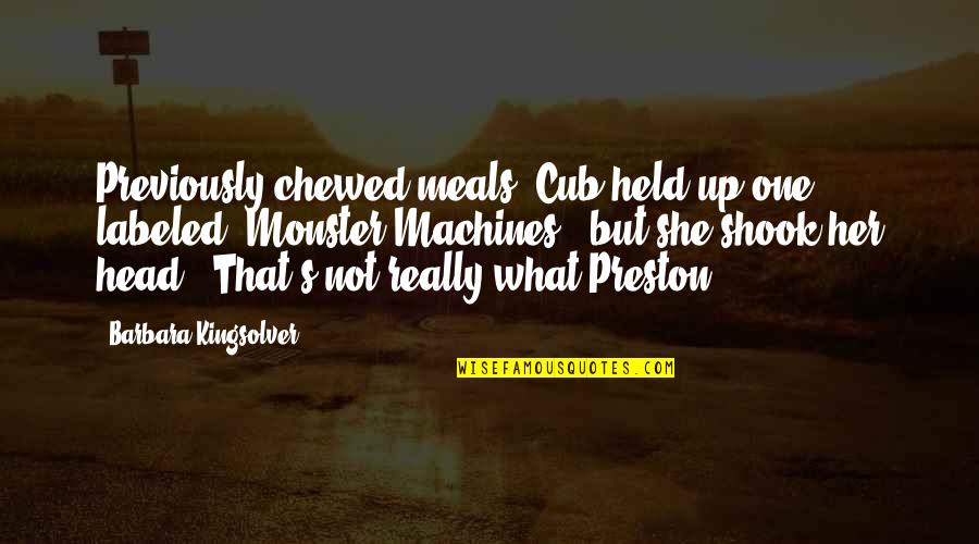 Shook's Quotes By Barbara Kingsolver: Previously chewed meals. Cub held up one labeled Shook's Quotes By Barbara Kingsolver: Previously chewed meals. Cub held up one labeled
