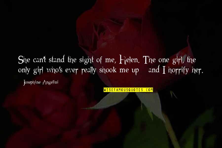 Shook's Quotes By Josephine Angelini: She can't stand the sight of me, Helen. Shook's Quotes By Josephine Angelini: She can't stand the sight of me, Helen.
