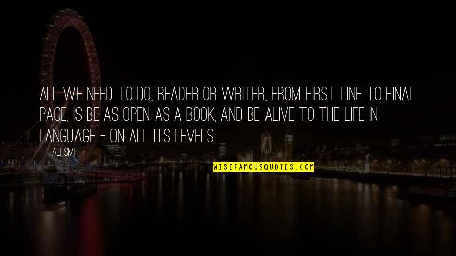 Shooting Slumps Quotes By Ali Smith: All we need to do, reader or writer, Shooting Slumps Quotes By Ali Smith: All we need to do, reader or writer,