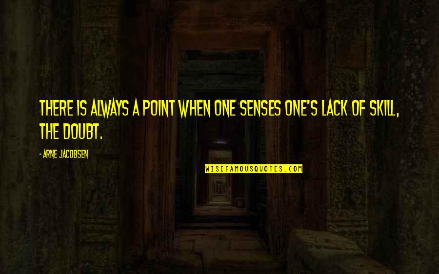 Shooting Star Tagalog Quotes By Arne Jacobsen: There is always a point when one senses