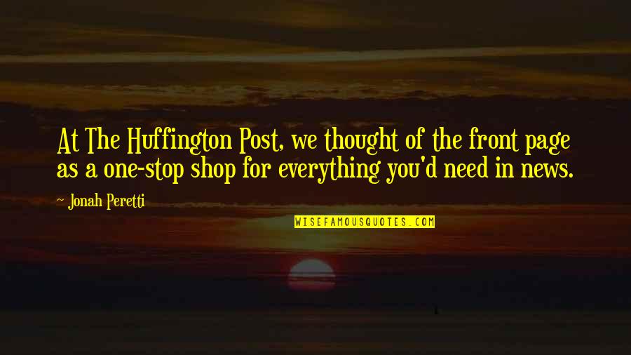 Shop Front Quotes By Jonah Peretti: At The Huffington Post, we thought of the Shop Front Quotes By Jonah Peretti: At The Huffington Post, we thought of the