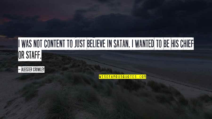 Shopping Jokes Quotes By Aleister Crowley: I was not content to just believe in