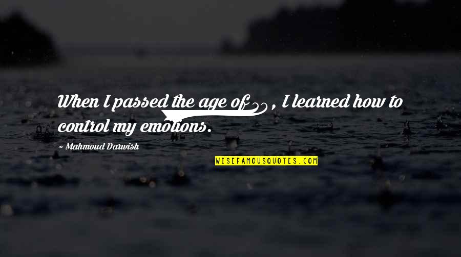 Shopping Malls Quotes By Mahmoud Darwish: When I passed the age of 50, I Shopping Malls Quotes By Mahmoud Darwish: When I passed the age of 50, I