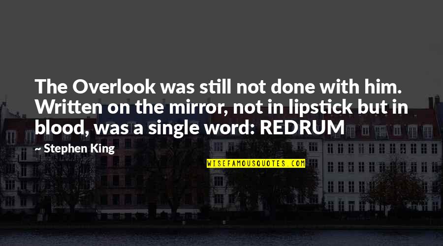 Shopsinhvien9x Quotes By Stephen King: The Overlook was still not done with him. Shopsinhvien9x Quotes By Stephen King: The Overlook was still not done with him.