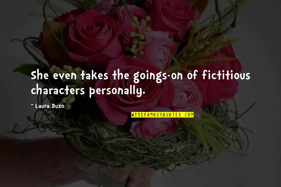 Shopworn New Jersey Quotes By Laura Buzo: She even takes the goings-on of fictitious characters