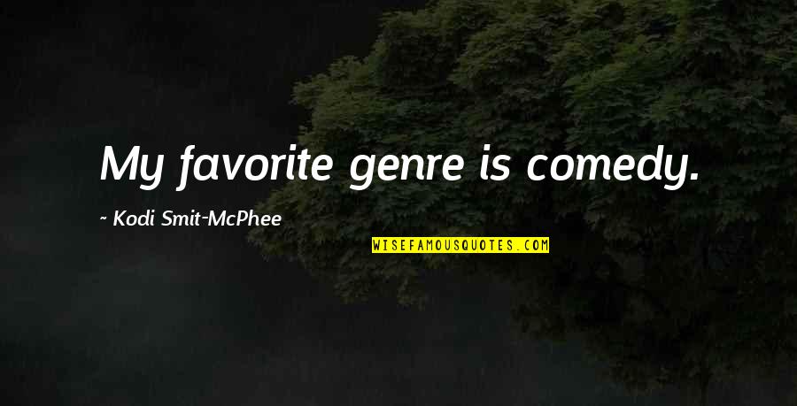 Shorai Lfx21l6 Bs12 Quotes By Kodi Smit-McPhee: My favorite genre is comedy. Shorai Lfx21l6 Bs12 Quotes By Kodi Smit-McPhee: My favorite genre is comedy.