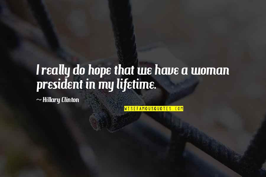 Shoreline Quotes By Hillary Clinton: I really do hope that we have a