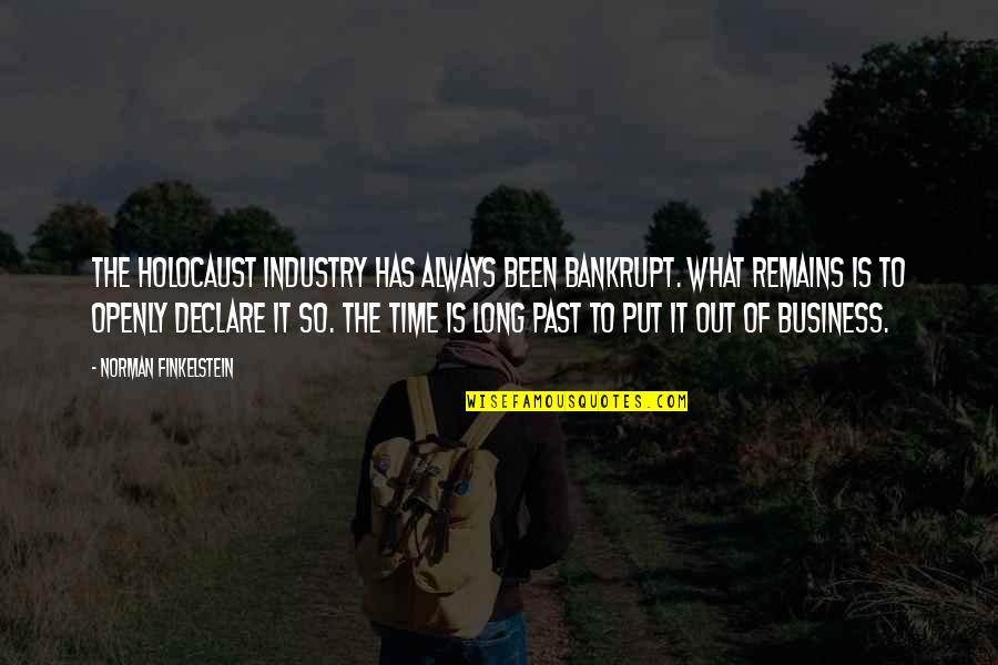 Shores And More Crosslake Quotes By Norman Finkelstein: The Holocaust industry has always been bankrupt. What