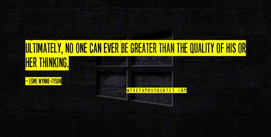 Shorinji Kempo Quotes By Esme Wynne-Tyson: Ultimately, no one can ever be greater than