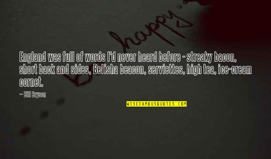 Short 2 Words Quotes By Bill Bryson: England was full of words I'd never heard