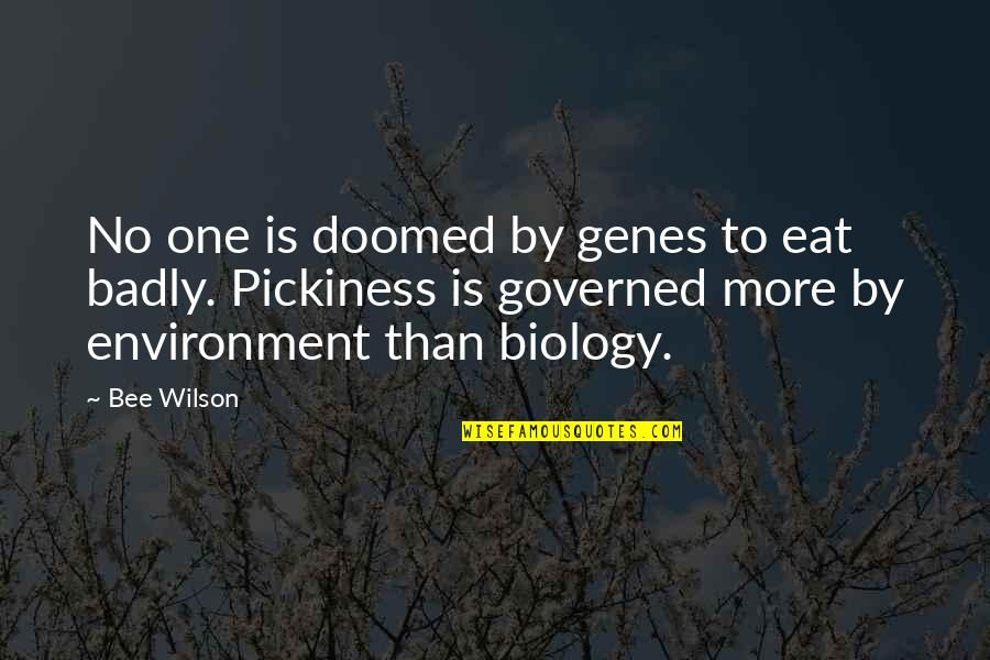 Short Acting Quotes By Bee Wilson: No one is doomed by genes to eat