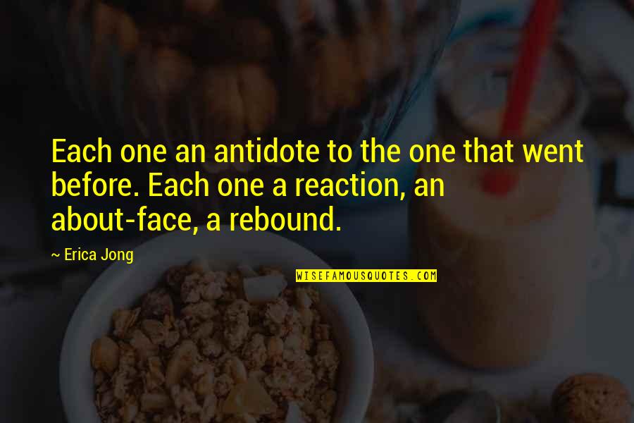 Short Advices Quotes By Erica Jong: Each one an antidote to the one that