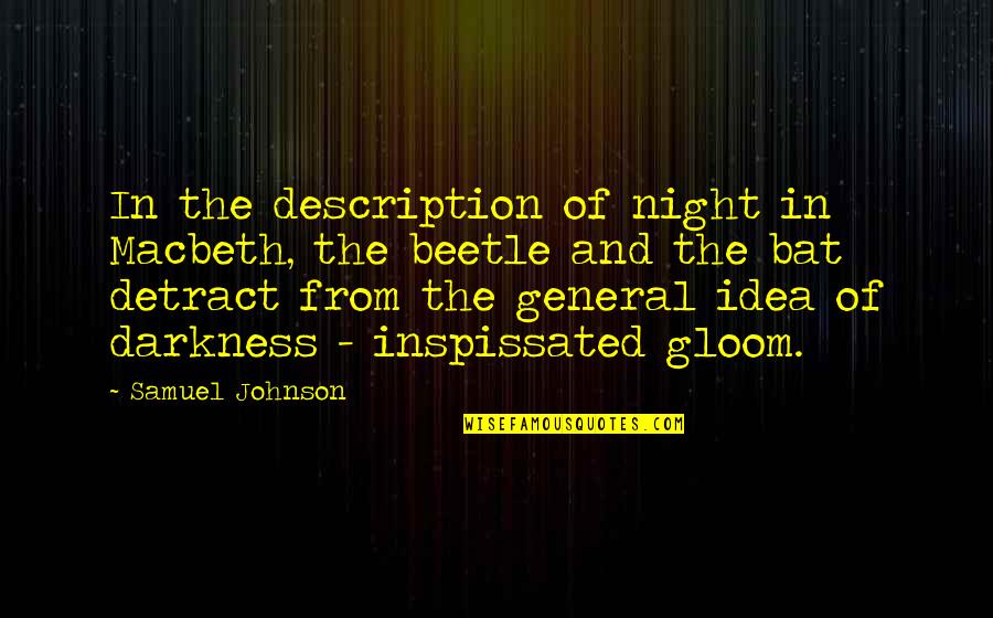 Short Aunt And Niece Quotes By Samuel Johnson: In the description of night in Macbeth, the Short Aunt And Niece Quotes By Samuel Johnson: In the description of night in Macbeth, the