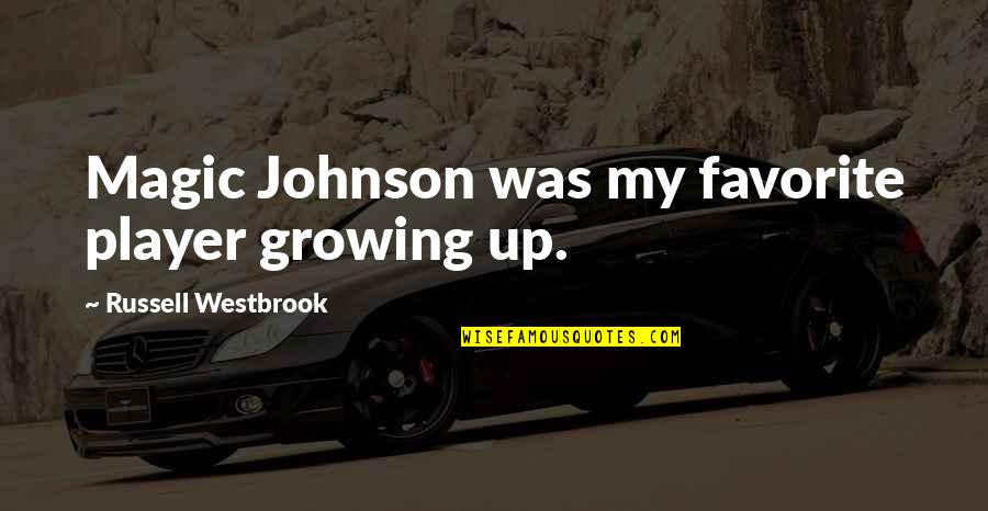 Short Book Of Mormon Quotes By Russell Westbrook: Magic Johnson was my favorite player growing up. Short Book Of Mormon Quotes By Russell Westbrook: Magic Johnson was my favorite player growing up.