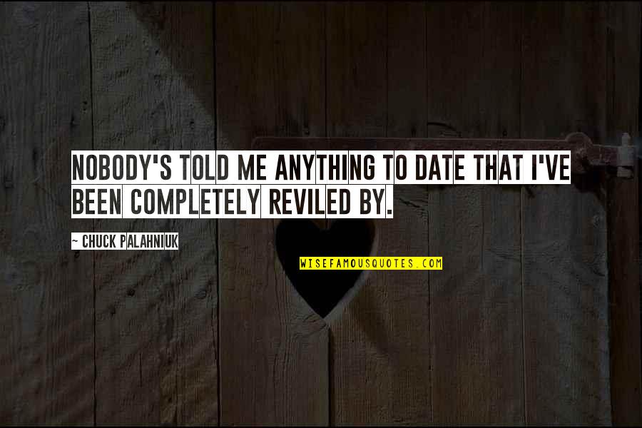 Short Candlelight Quotes By Chuck Palahniuk: Nobody's told me anything to date that I've