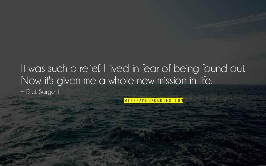 Short Compass Tattoo Quotes By Dick Sargent: It was such a relief. I lived in