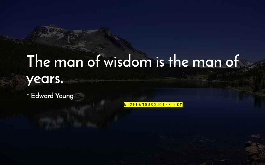 Short Dark Humour Quotes By Edward Young: The man of wisdom is the man of Short Dark Humour Quotes By Edward Young: The man of wisdom is the man of