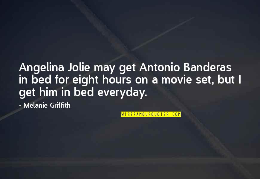 Short Deep Tattoo Quotes By Melanie Griffith: Angelina Jolie may get Antonio Banderas in bed