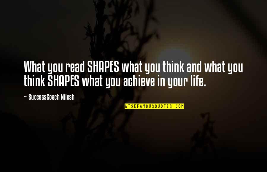 Short Defensive Quotes By SuccessCoach Nilesh: What you read SHAPES what you think and