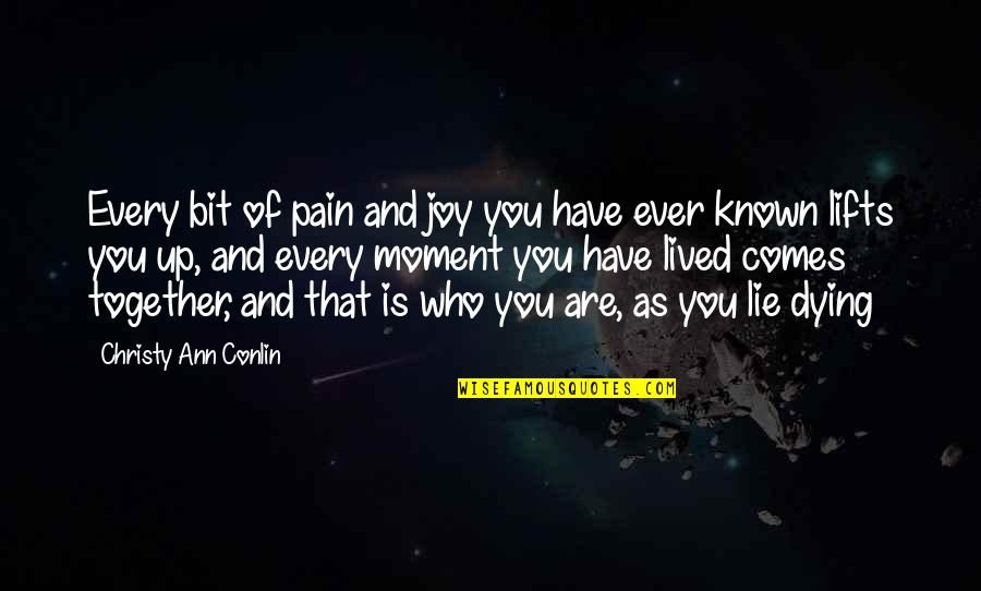 Short Disney Film Quotes By Christy Ann Conlin: Every bit of pain and joy you have