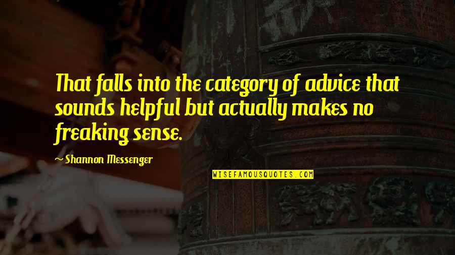 Short English Quotes By Shannon Messenger: That falls into the category of advice that Short English Quotes By Shannon Messenger: That falls into the category of advice that