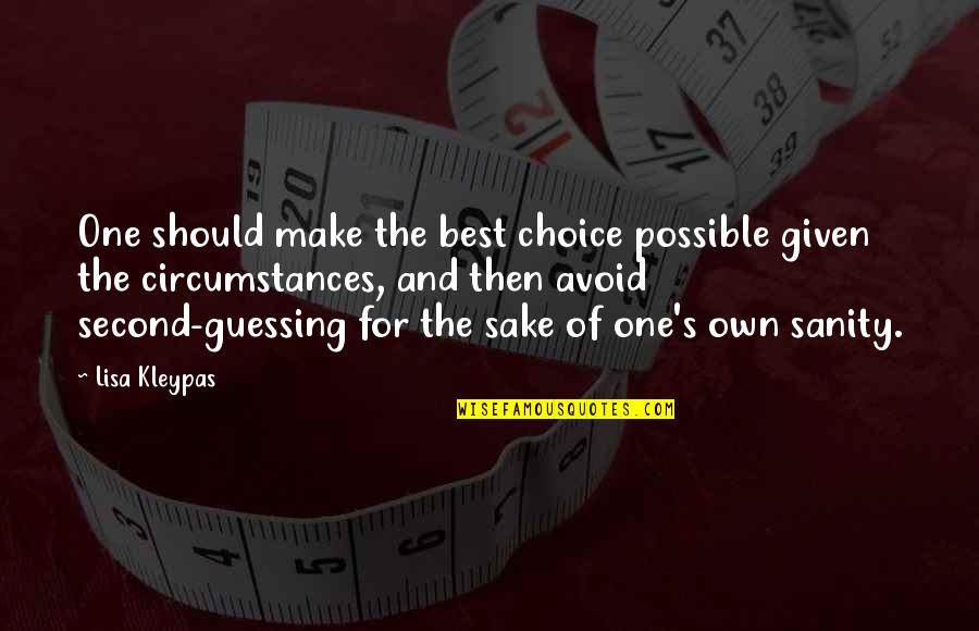Short Evangelism Quotes By Lisa Kleypas: One should make the best choice possible given