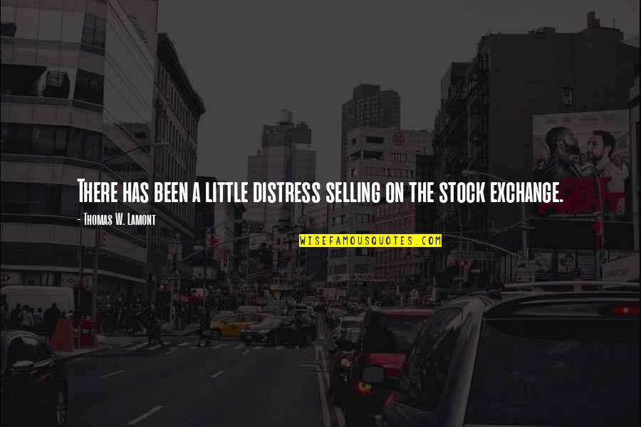 Short Fabric Quotes By Thomas W. Lamont: There has been a little distress selling on