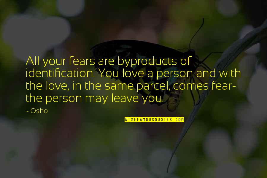 Short Facebook Bio Quotes By Osho: All your fears are byproducts of identification. You Short Facebook Bio Quotes By Osho: All your fears are byproducts of identification. You