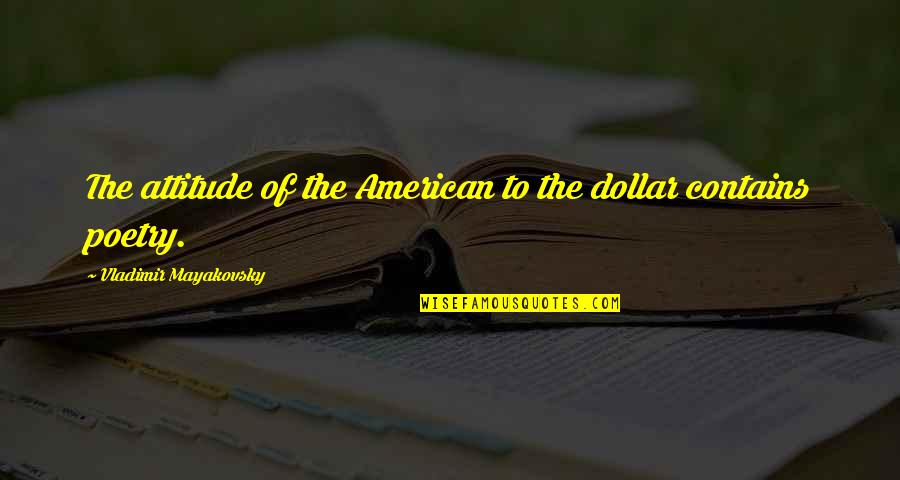 Short Facebook Bio Quotes By Vladimir Mayakovsky: The attitude of the American to the dollar Short Facebook Bio Quotes By Vladimir Mayakovsky: The attitude of the American to the dollar