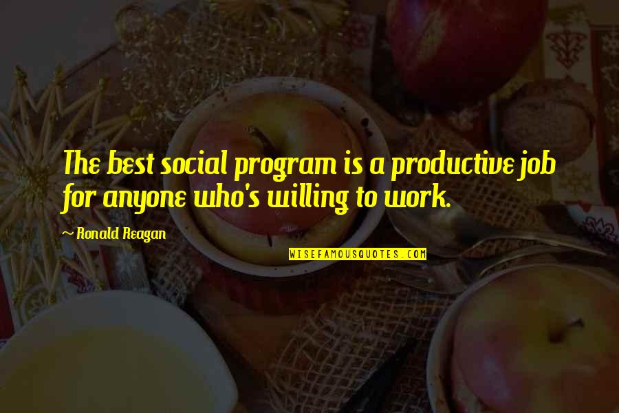 Short Father Memorial Quotes By Ronald Reagan: The best social program is a productive job