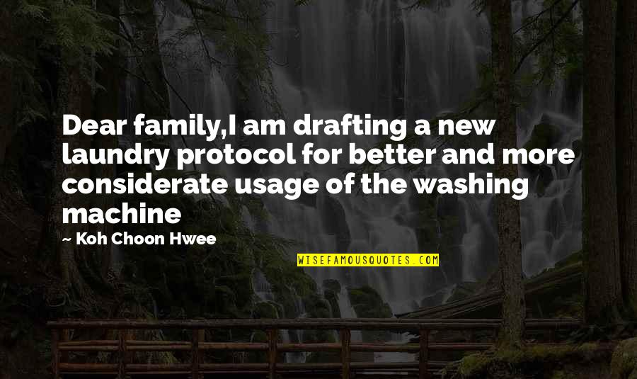 Short Fiction Quotes By Koh Choon Hwee: Dear family,I am drafting a new laundry protocol