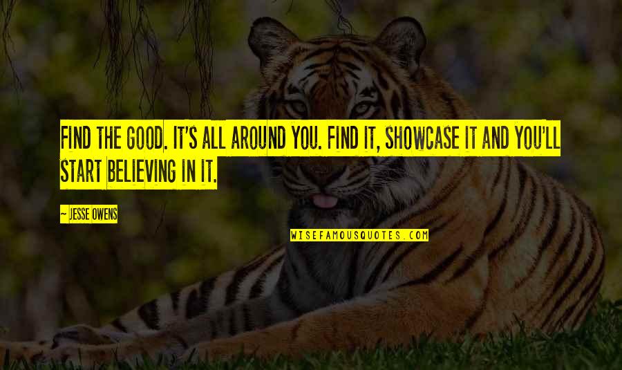 Short Flirting Quotes By Jesse Owens: Find the good. It's all around you. Find Short Flirting Quotes By Jesse Owens: Find the good. It's all around you. Find