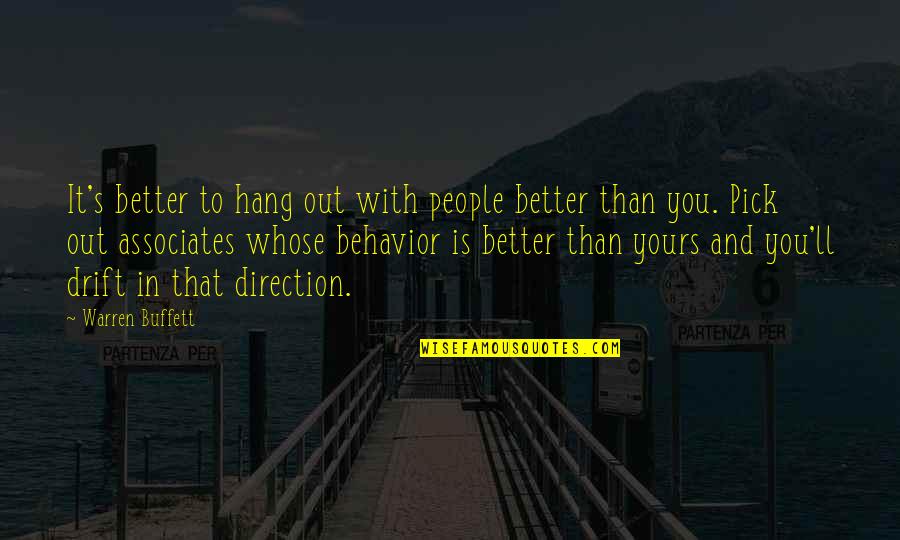 Short Football Inspirational Quotes By Warren Buffett: It's better to hang out with people better