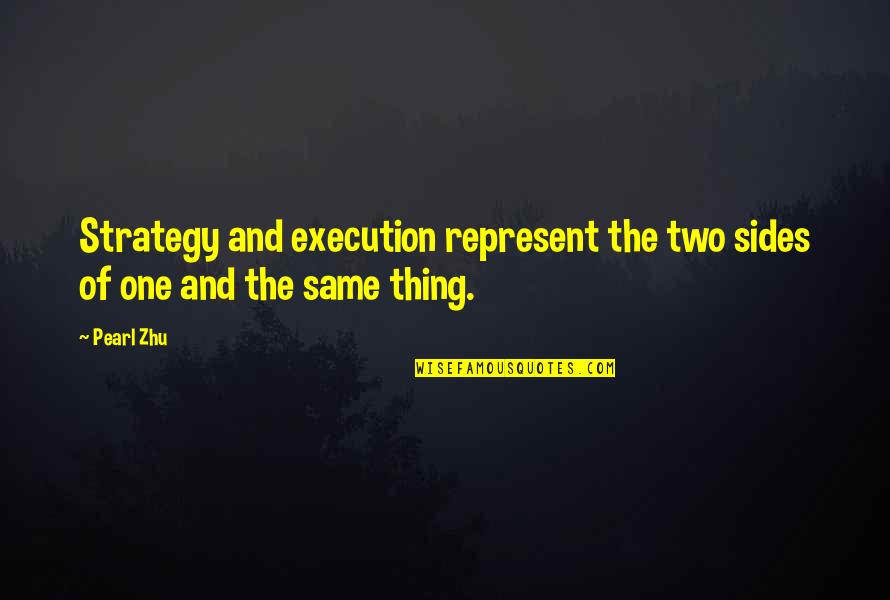 Short Funny Horse Quotes By Pearl Zhu: Strategy and execution represent the two sides of