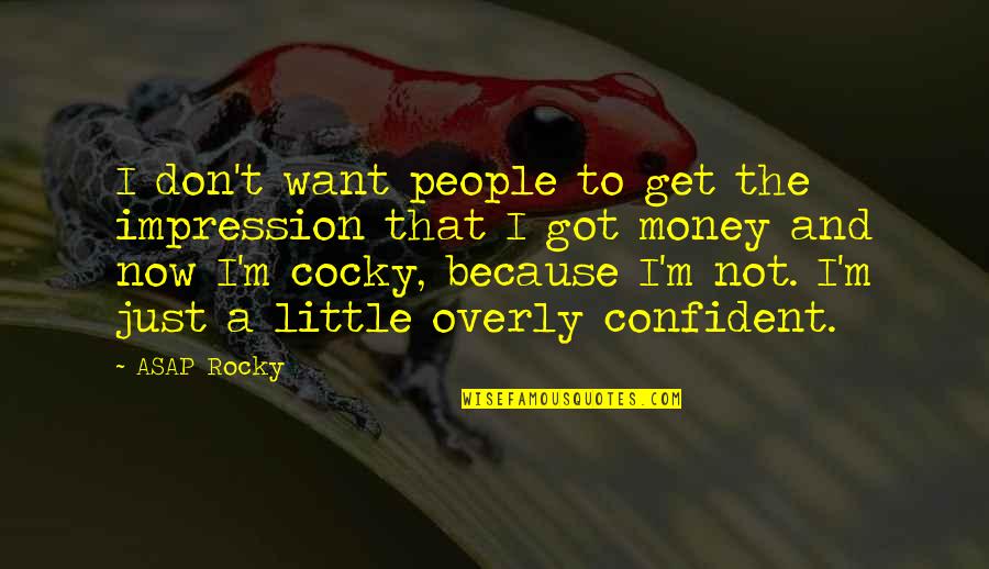 Short Funny Laughter Quotes By ASAP Rocky: I don't want people to get the impression