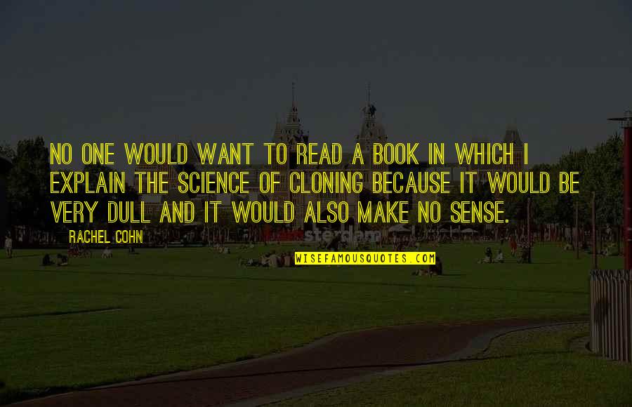 Short Funny Lines Quotes By Rachel Cohn: No one would want to read a book