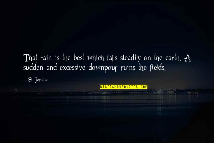 Short Funny Naija Quotes By St. Jerome: That rain is the best which falls steadily