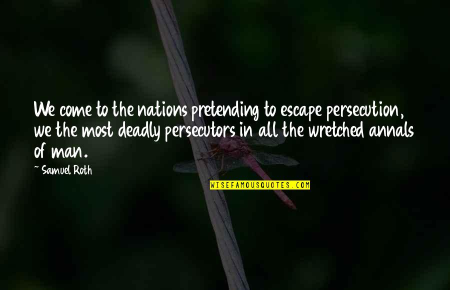 Short Funny Rain Quotes By Samuel Roth: We come to the nations pretending to escape
