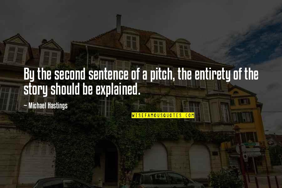 Short Funny Rap Quotes By Michael Hastings: By the second sentence of a pitch, the Short Funny Rap Quotes By Michael Hastings: By the second sentence of a pitch, the