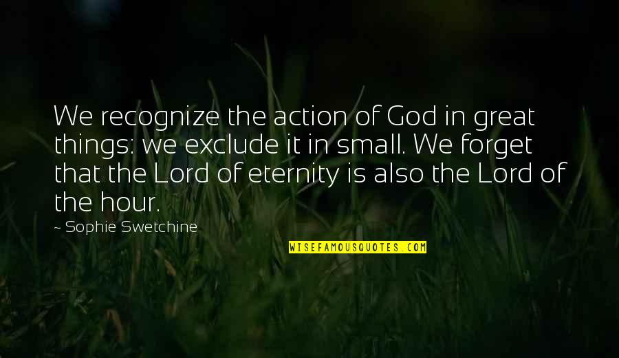 Short Funny Revenge Quotes By Sophie Swetchine: We recognize the action of God in great Short Funny Revenge Quotes By Sophie Swetchine: We recognize the action of God in great