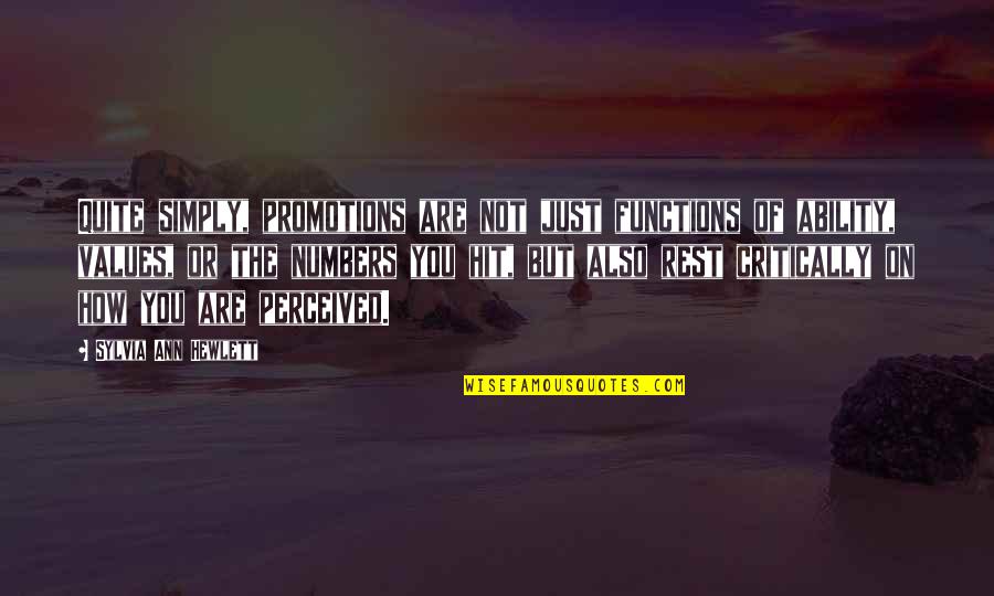 Short Ghetto Quotes By Sylvia Ann Hewlett: Quite simply, promotions are not just functions of Short Ghetto Quotes By Sylvia Ann Hewlett: Quite simply, promotions are not just functions of