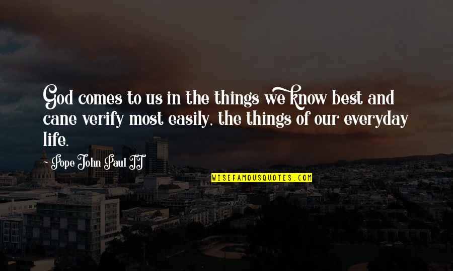 Short Girl Problems Funny Quotes By Pope John Paul II: God comes to us in the things we Short Girl Problems Funny Quotes By Pope John Paul II: God comes to us in the things we