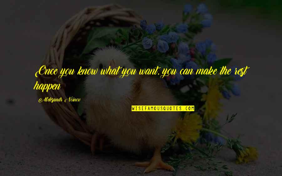 Short Goddaughter Quotes By Aleksandr Voinov: Once you know what you want, you can