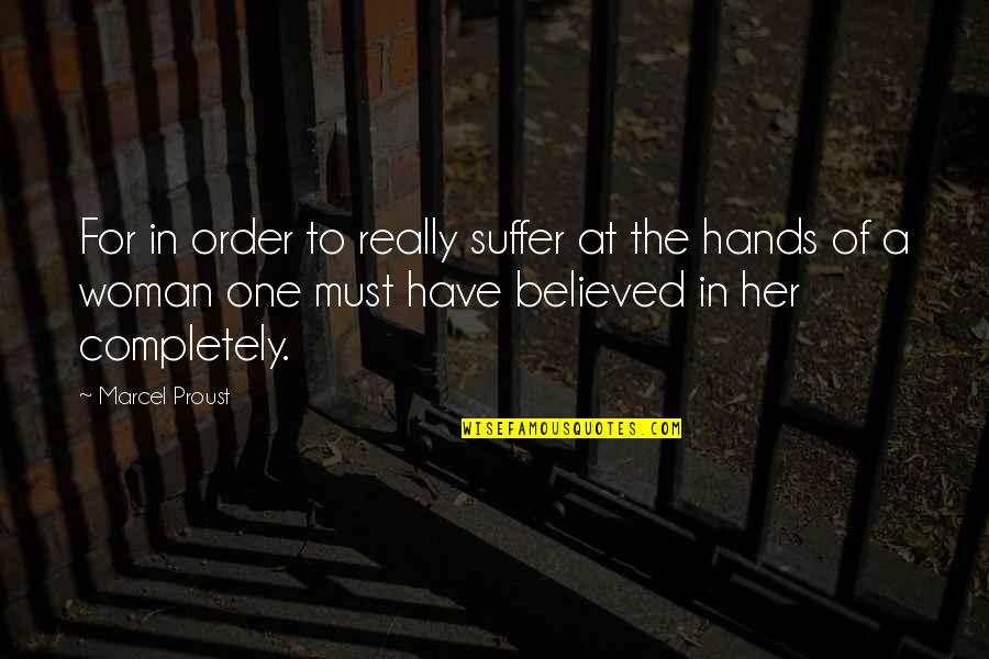 Short Goddaughter Quotes By Marcel Proust: For in order to really suffer at the