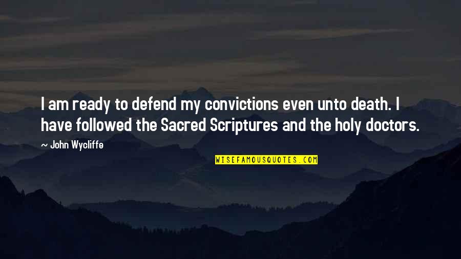 Short Good Luck Exam Quotes By John Wycliffe: I am ready to defend my convictions even Short Good Luck Exam Quotes By John Wycliffe: I am ready to defend my convictions even