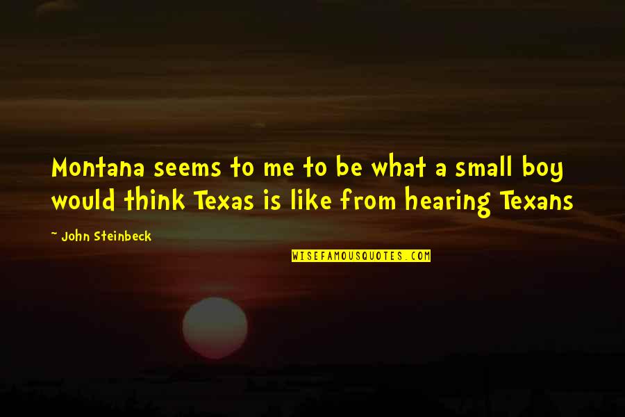 Short Goodbye Good Luck Quotes By John Steinbeck: Montana seems to me to be what a Short Goodbye Good Luck Quotes By John Steinbeck: Montana seems to me to be what a