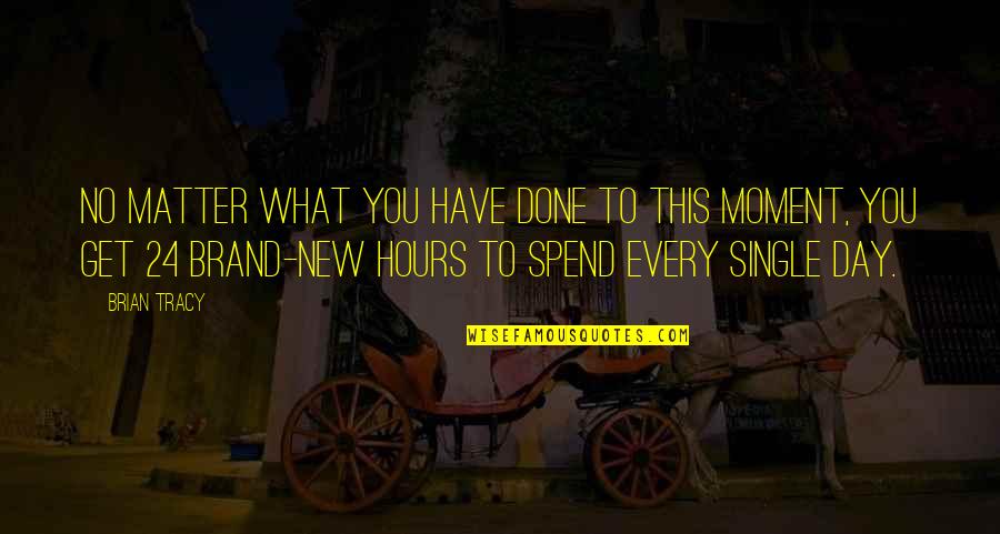 Short Humorous Quotes By Brian Tracy: No matter what you have done to this Short Humorous Quotes By Brian Tracy: No matter what you have done to this