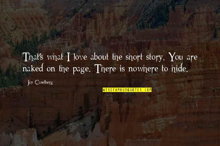 Short I Love You Quotes By Jay Caselberg: That's what I love about the short story.