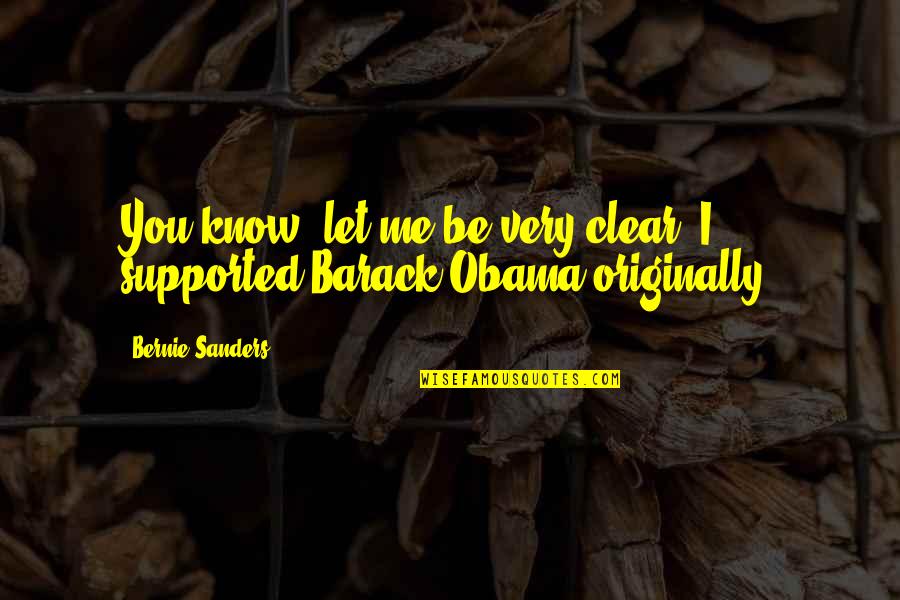 Short Impactful Quotes By Bernie Sanders: You know, let me be very clear. I Short Impactful Quotes By Bernie Sanders: You know, let me be very clear. I