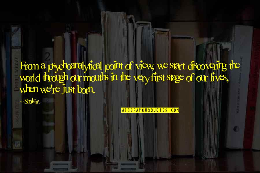 Short Important Quotes By Shakira: From a psychoanalytical point of view, we start Short Important Quotes By Shakira: From a psychoanalytical point of view, we start
